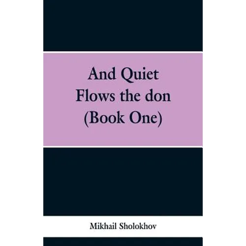And Quiet Flows the don (Book One)