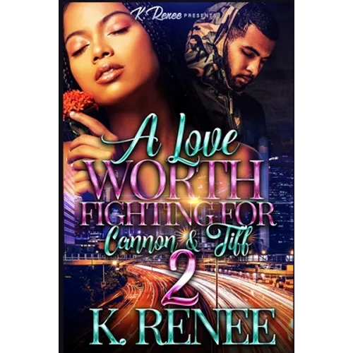 A Love Worth Fighting For: Cannon & Tiff 2