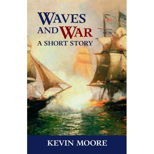Waves and War: A Short Story