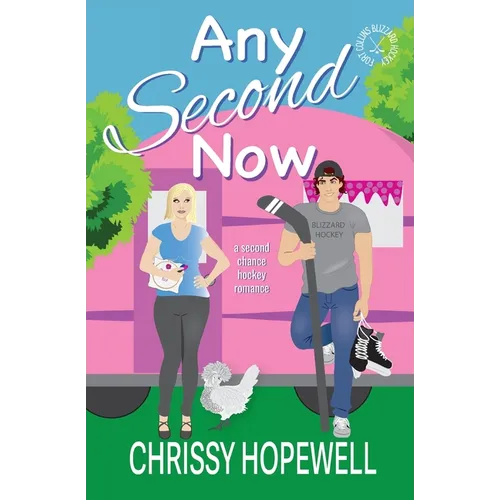 Any Second Now: A Second Chance Hockey Romance