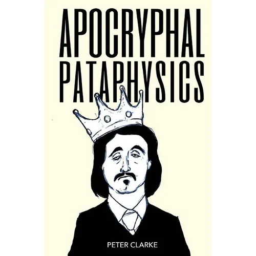 Apocryphal Pataphysics