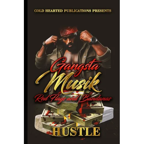 Gangsta Musik: Red Flags and Bandanas