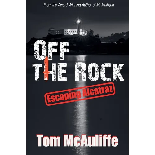 Off the Rock - Escaping Alcatraz