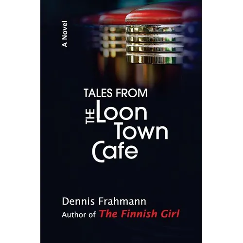 Tales From The Loon Town Cafe