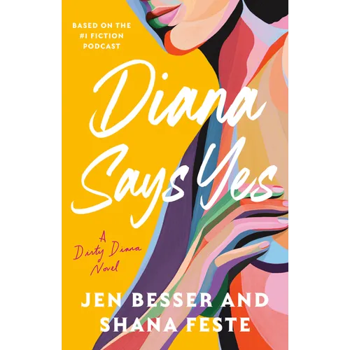 Diana Says Yes: A Dirty Diana Novel