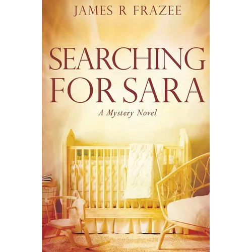 Searching for Sara: A Mystery Novel
