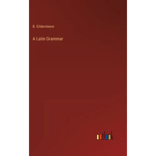 A Latin Grammar