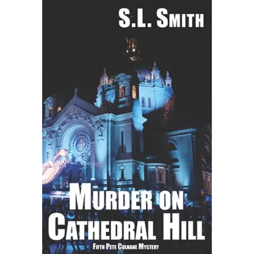 Murder on Cathedral Hill: Fifth Pete Culnane Mystery