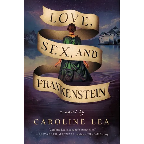 Love, Sex, and Frankenstein