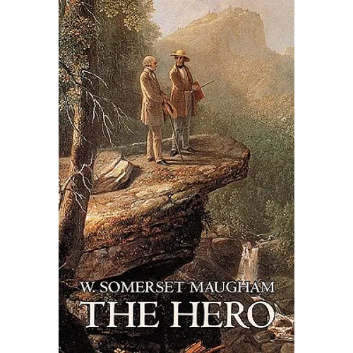 The Hero W. Somerset Maugham, Fiction, Classics, Historical, Psychological