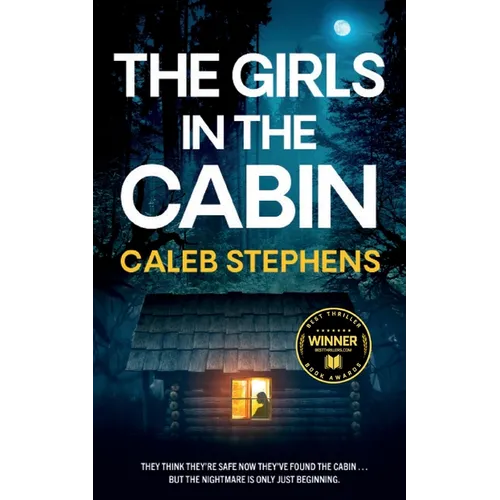 THE GIRLS IN THE CABIN an absolutely unputdownable psychological thriller packed with heart-stopping twists