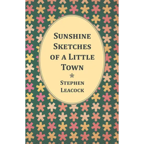Sunshine Sketches of a Little Town