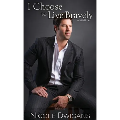 I Choose to Live Bravely