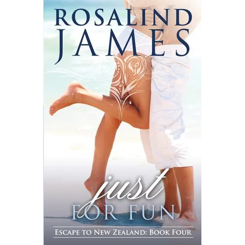 Just for Fun: Escape to New Zealand Book Four