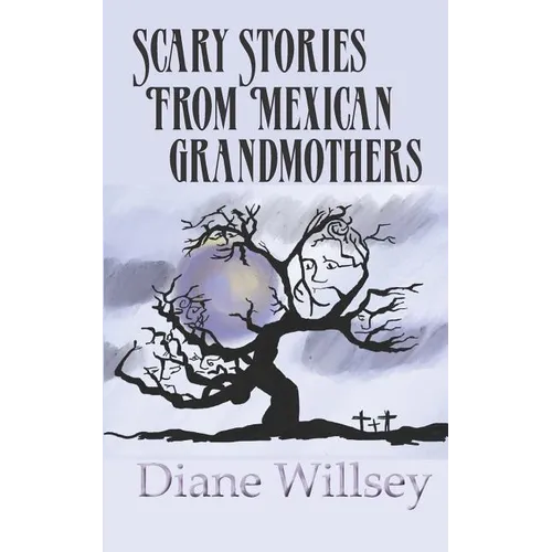 Scary Stories From Mexican Grandmothers