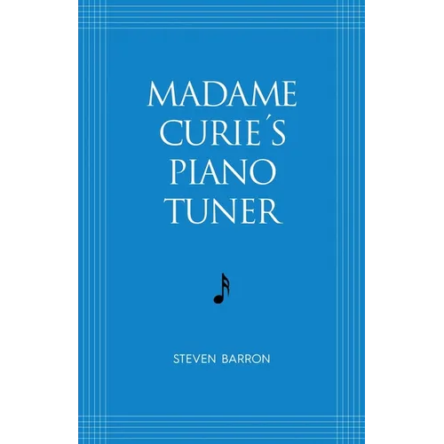 Madame Curie's Piano Tuner
