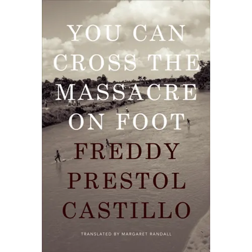 You Can Cross the Massacre on Foot