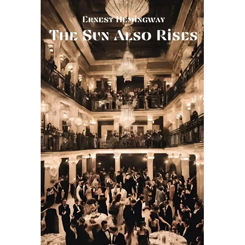The Sun Also Rises (Annotated)