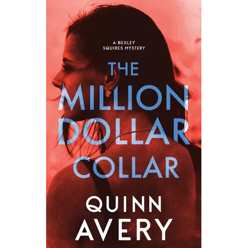 The Million Dollar Collar: A Bexley Squires Mystery Book 2