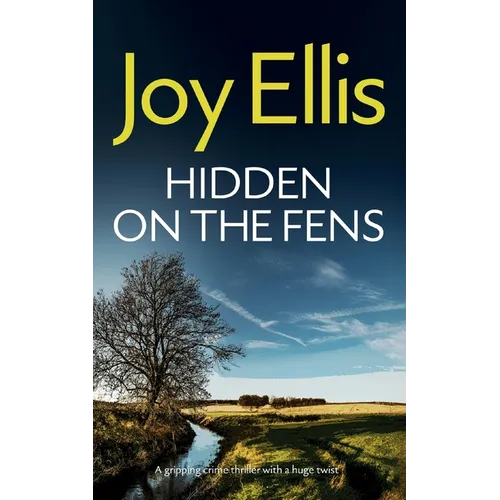 HIDDEN ON THE FENS a gripping crime thriller with a huge twist