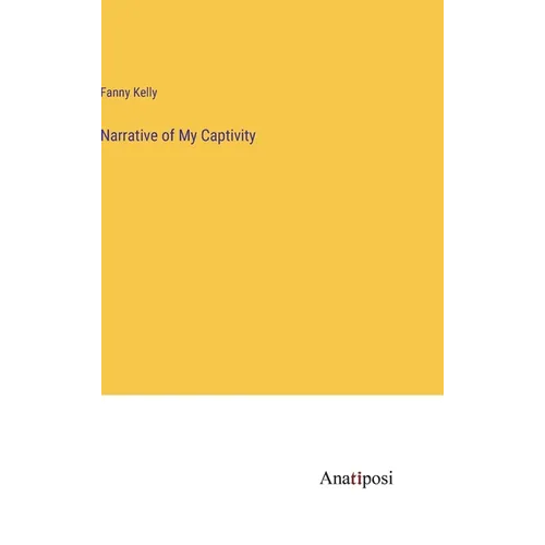 Narrative of My Captivity