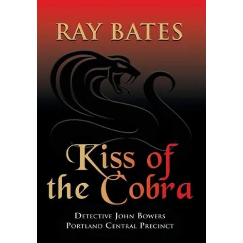 KISS OF THE COBRA - with Detective John Bowers