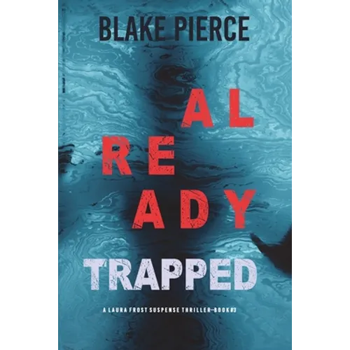 Already Trapped (A Laura Frost FBI Suspense Thriller-Book 3)