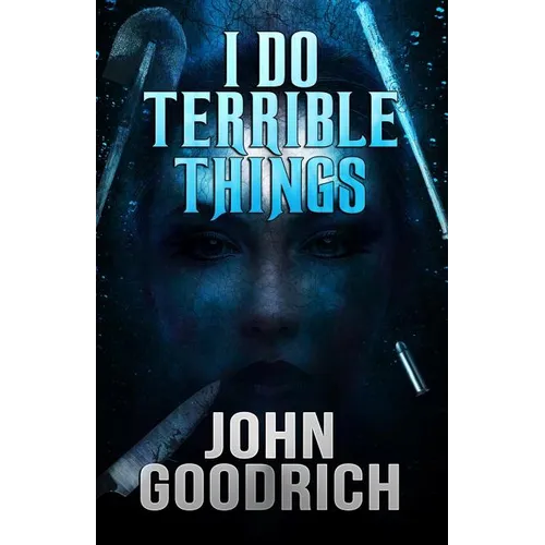 I Do Terrible Things