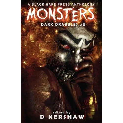 Monsters: A Horror Microfiction Anthology
