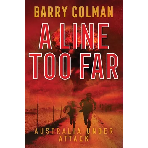 A Line Too Far: Australia Under Attack