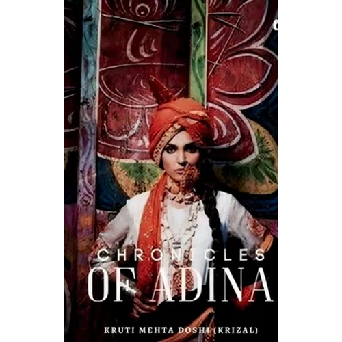 The Chronicles Of Adina: -Ugly Duckling Princess Series