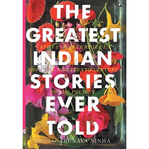 The Greatest Indian Stories Ever Told