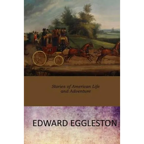 Stories of American Life and Adventure