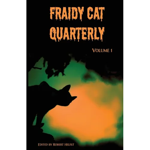 Fraidy Cat Quarterly: Volume 1