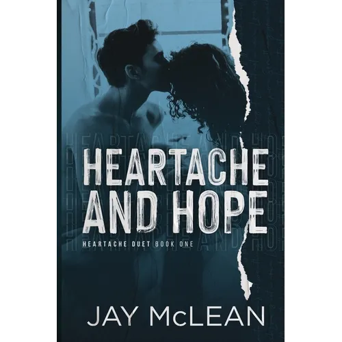 Heartache and Hope: Heartache Duet Book One