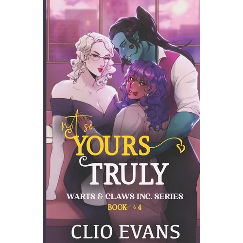 Not So Yours Truly (W/W/W Monster Romance)