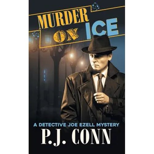 Murder On Ice (A Detective Joe Ezell Mystery, Book 3)