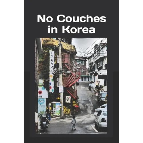 No Couches in Korea