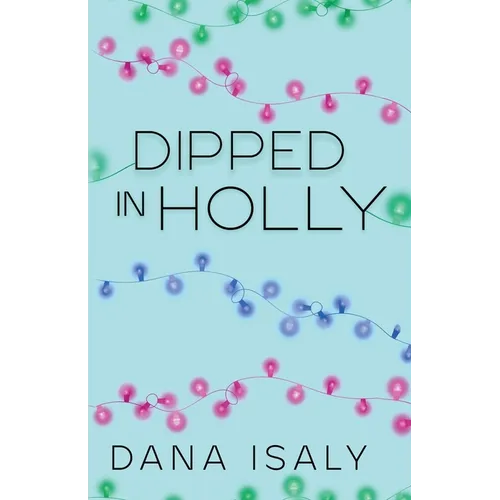 Dipped In Holly