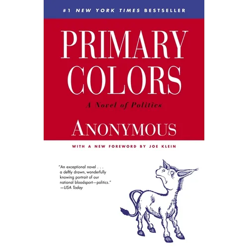 Primary Colors: A Novel of Politics