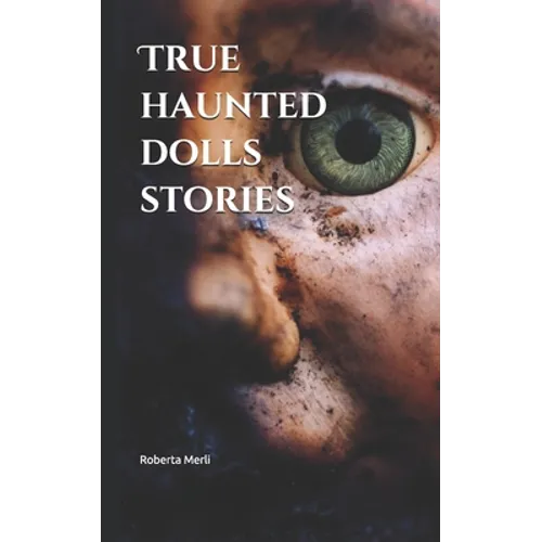 True haunted dolls stories