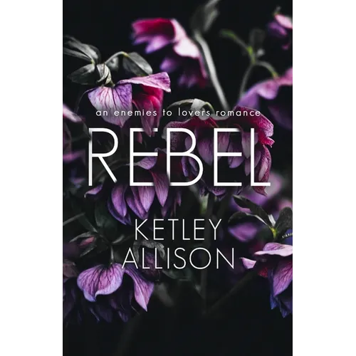 Rebel: An Enemies with Benefits Romance