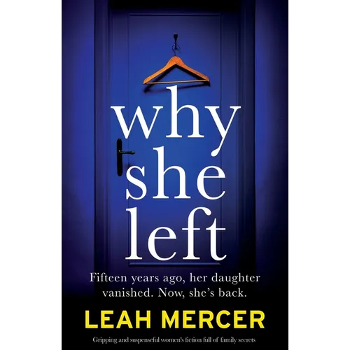 Why She Left: Gripping and suspenseful women's fiction full of family secrets