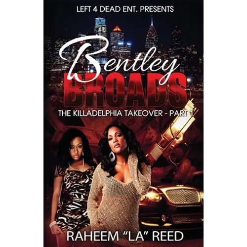 Bentley Broads: The Killadelphia Take Over