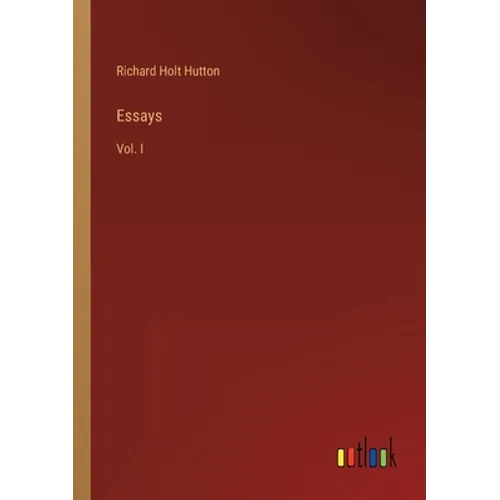 Essays: Vol. I