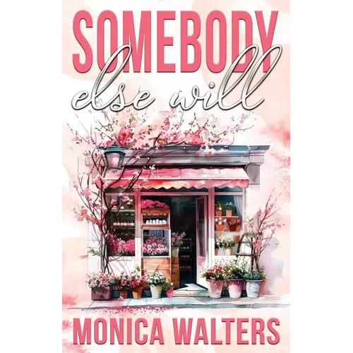 Somebody Else Will