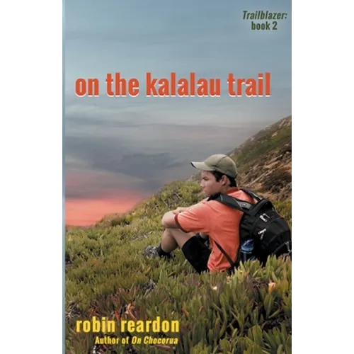 On The Kalalau Trail: Book 2 of the Trailblazer series