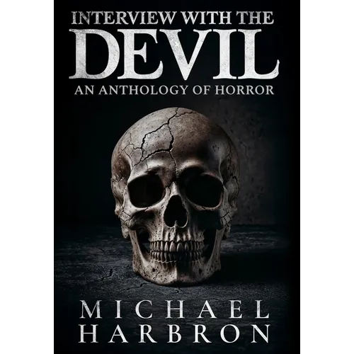 Interview with the Devil: An Anthology of Horror