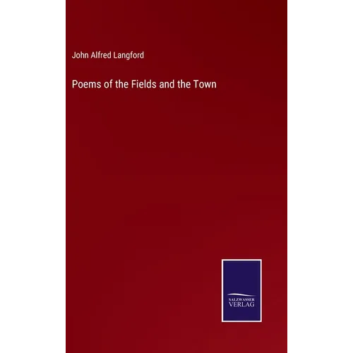 Poems of the Fields and the Town