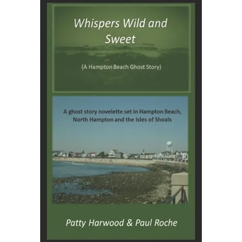 Whispers Wild and Sweet: A Hampton Beach Ghost Story
